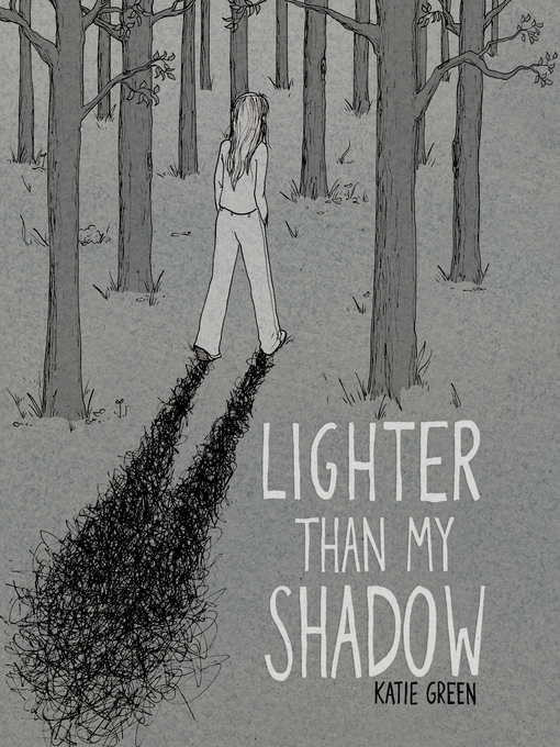 Title details for Lighter Than My Shadow by Katie Green - Available